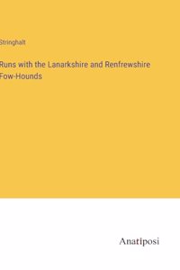 Runs with the Lanarkshire and Renfrewshire Fow-Hounds