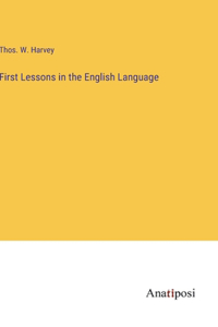 First Lessons in the English Language