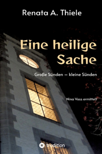 Eine heilige Sache