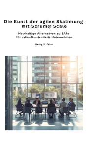 Kunst der agilen Skalierung mit Scrum@Scale