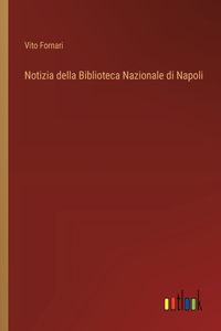 Notizia della Biblioteca Nazionale di Napoli