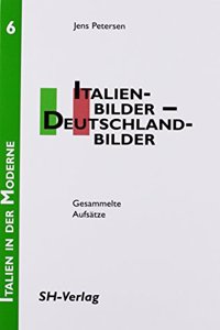 Italienbilder - Deutschlandbilder