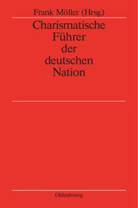 Charismatische Führer Der Deutschen Nation