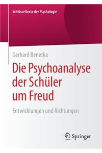 Die Psychoanalyse der Schüler um Freud