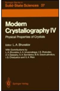 Modern Crystallography IV: Physical Properties of Crystals