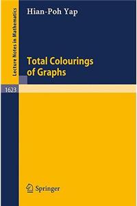 Total Colourings of Graphs