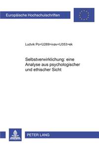 Selbstverwirklichung: Eine Analyse Aus Psychologischer Und Ethischer Sicht