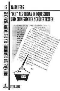 Â«IchÂ» als Thema in deutschen und chinesischen Schuelertexten