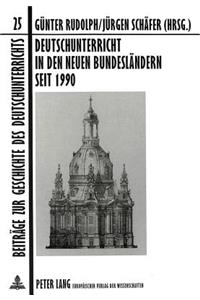 Deutschunterricht in den neuen Bundeslaendern seit 1990