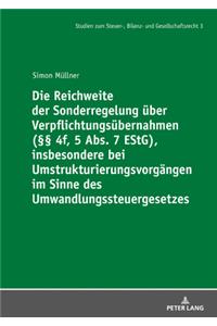 Reichweite der Sonderregelung ueber Verpflichtungsuebernahmen (§§ 4f, 5 Abs. 7 EStG), insbesondere bei Umstrukturierungsvorgaengen im Sinne des Umwandlungssteuergesetzes