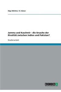 Jammu und Kaschmir - die Ursache der Rivalität zwischen Indien und Pakistan?