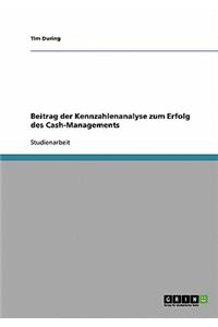 Beitrag der Kennzahlenanalyse zum Erfolg des Cash-Managements