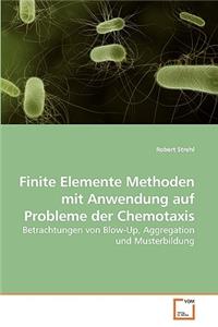 Finite Elemente Methoden mit Anwendung auf Probleme der Chemotaxis