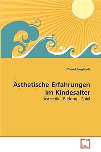 Ästhetische Erfahrungen im Kindesalter