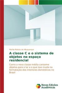 A classe C e o sistema de objetos no espaço residencial