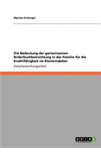 Bedeutung der gemeinsamen Bilderbuchbetrachtung in der Familie für die Erzählfähigkeit im Kleinkindalter