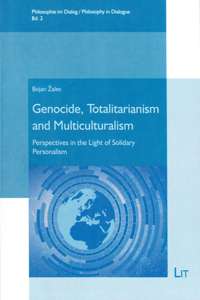 Genocide, Totalitarianism and Multiculturalism, 2