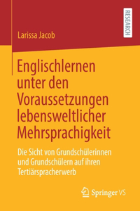 Englischlernen Unter Den Voraussetzungen Lebensweltlicher Mehrsprachigkeit