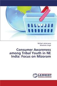 Consumer Awareness among Tribal Youth in NE India