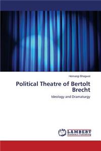 Political Theatre of Bertolt Brecht