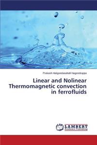 Linear and Nolinear Thermomagnetic convection in ferrofluids