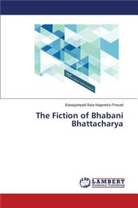 Fiction of Bhabani Bhattacharya