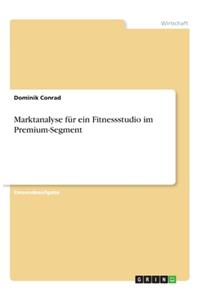 Marktanalyse für ein Fitnessstudio im Premium-Segment