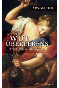 Mit der Wut des Überlebens