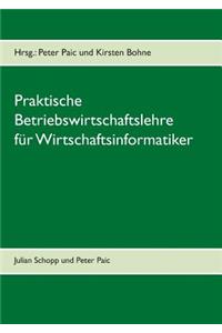 Praktische Betriebswirtschaftslehre für Wirtschaftsinformatik