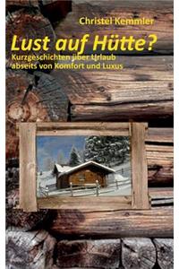 Lust auf Hütte?