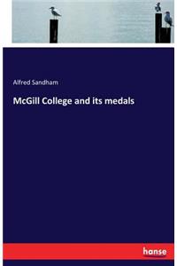 McGill College and its medals