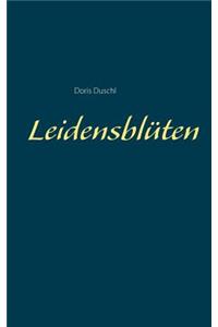 Leidensblüten