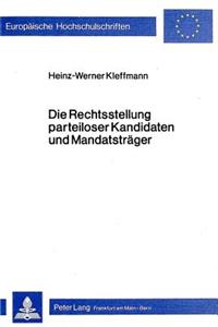 Die Rechtsstellung parteiloser Kandidaten und Mandatstraeger