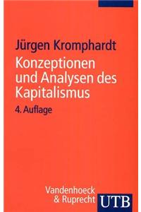 Konzeptionen Und Analysen Des Kapitalismus: Von Seiner Entstehung Bis Zur Gegenwart