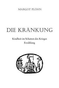 Kränkung - Kindheit im Schatten des Krieges