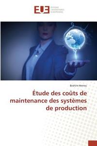 Étude Des Coûts de Maintenance Des Systèmes de Production