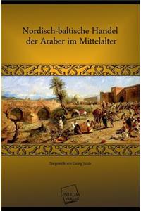 Nordisch-Baltische Handel Der Araber Im Mittelalter