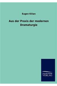 Aus der Praxis der modernen Dramaturgie