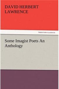 Some Imagist Poets An Anthology