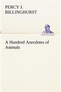 A Hundred Anecdotes of Animals