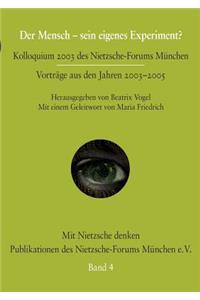 Der Mensch - sein eigenes Experiment?