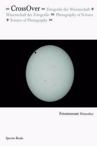 Crossover: Photography of Science + Science of Photography
