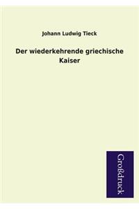 Der Wiederkehrende Griechische Kaiser