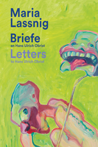 Maria Lassnig: Letters to Hans Ulrich Obrist