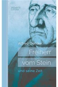 Freiherr vom Stein und seine Zeit