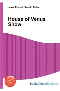 House of Venus Show