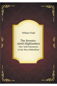 The Seventy-ninth Highlanders New York Volunteers in the War of Rebellion