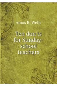 Ten don'ts for Sunday-school teachers