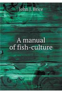 A Manual of Fish-Culture