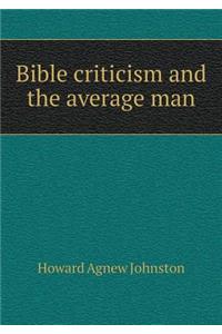 Bible criticism and the average man